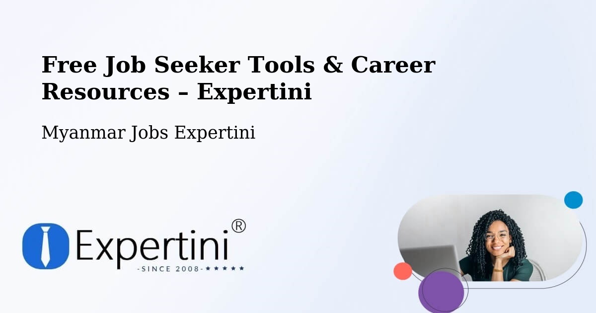Free Job Seeker Tools & Career Resources – Pyay - Pyay, Myanmar Jobs Expertini