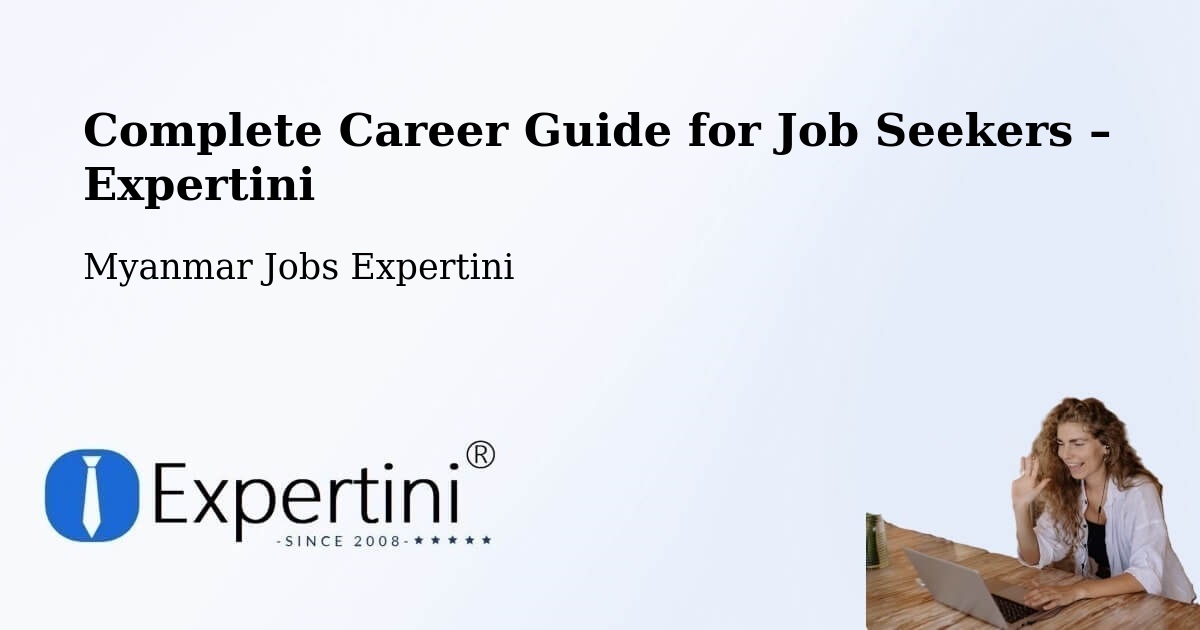 Career Guide for Job Seekers – Pyay - Pyay, Myanmar Jobs Expertini