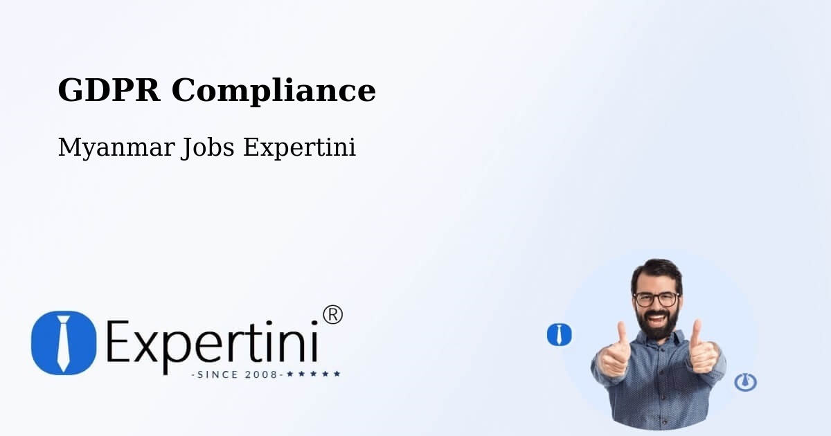 EU GDPR Compliance Statement – Pyay - Myanmar Jobs Expertini
