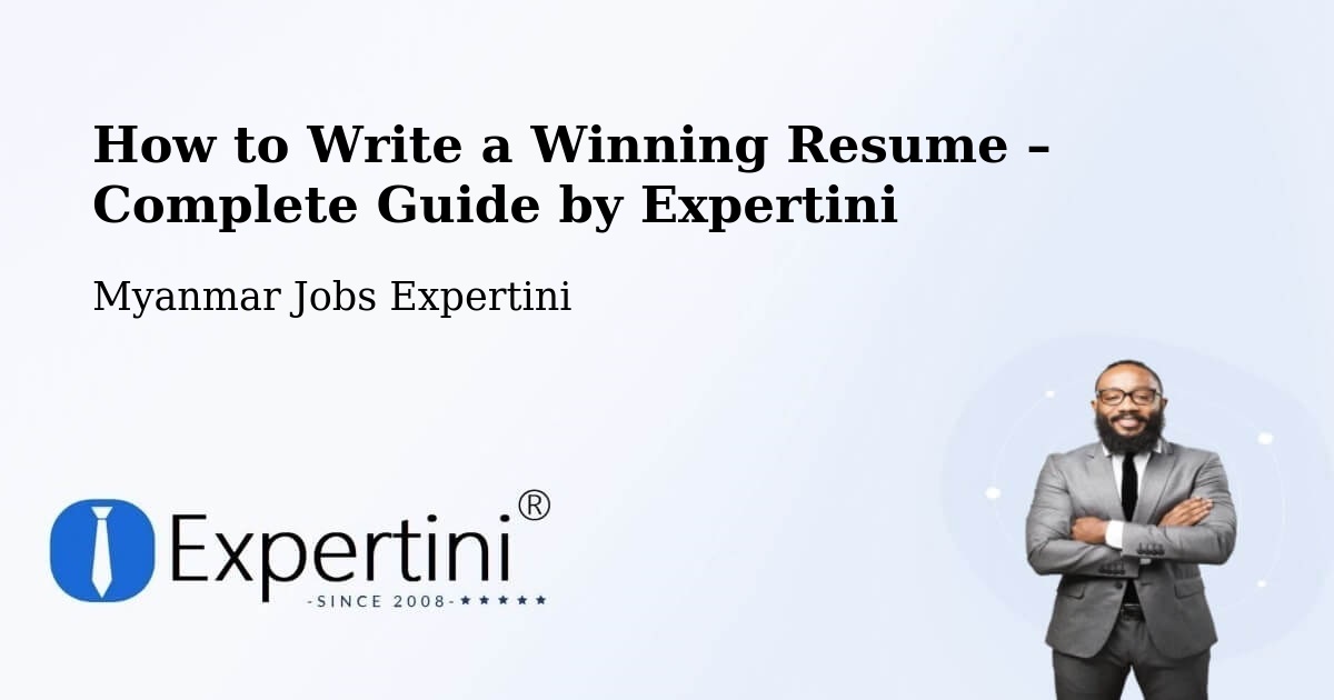 Resume Writing Guide for Job Seekers – Pyay - Pyay, Myanmar Jobs Expertini