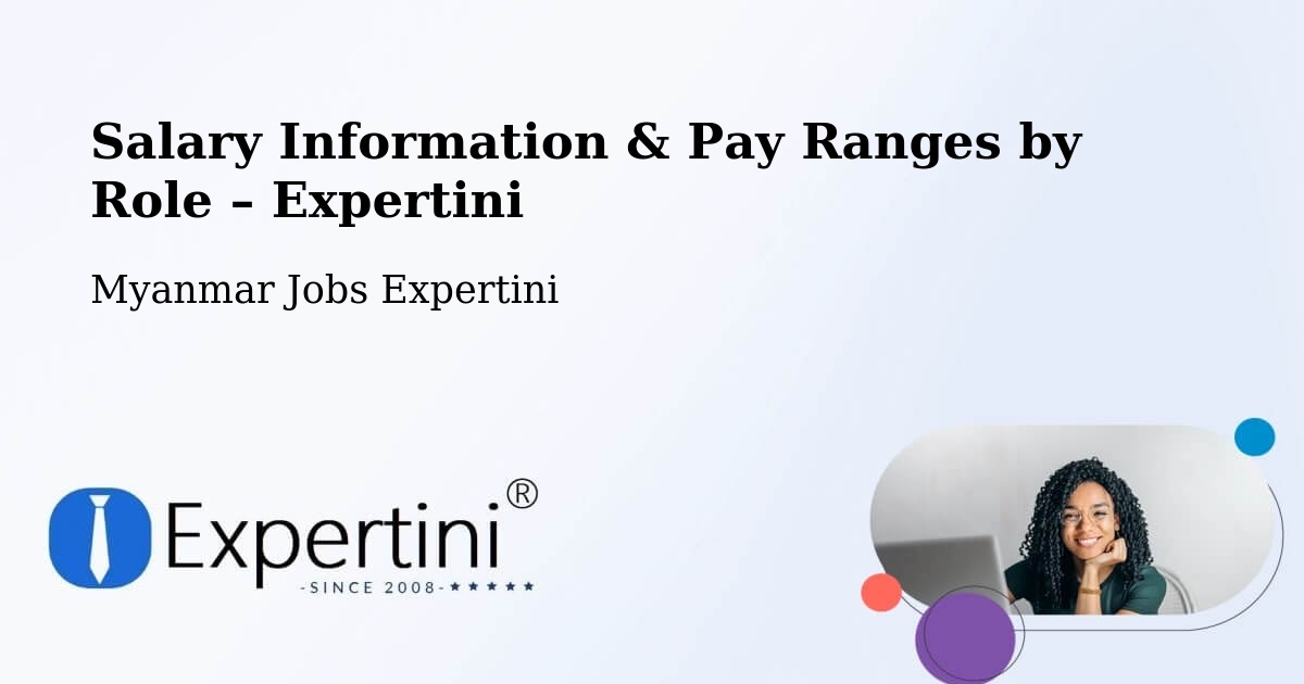 Salary Information & Pay Ranges – Pyay - Pyay, Myanmar Jobs Expertini