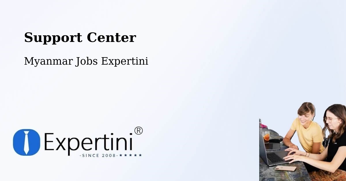 Support Services – Pyay - Myanmar Jobs Expertini